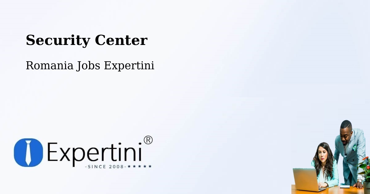Security & Compliance – Săbed - Romania Jobs Expertini